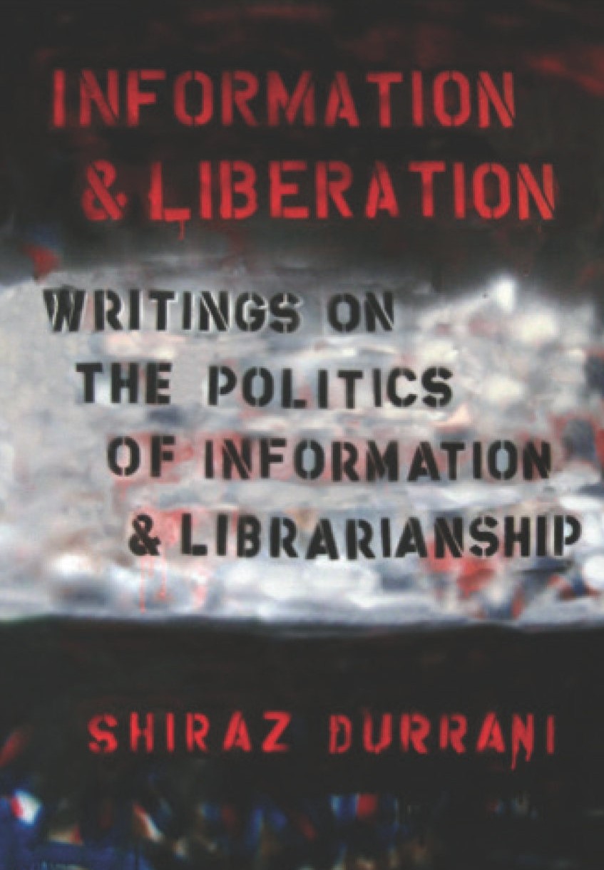 Information and Liberation Writings on the Politics of Information and Librarianship