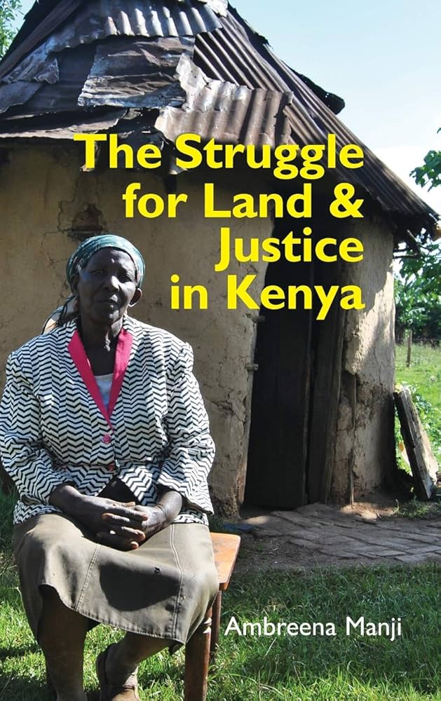 The Struggle for Land and Justice in Kenya
