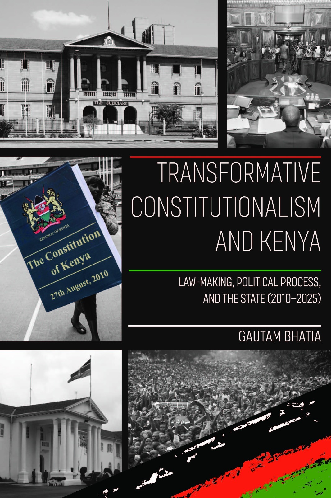Transformative Constitutionalism and Kenya: Law-Making, Political Process, and the State (2010 - 2025)
